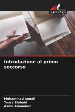 Introduzione al primo soccorso - Jamali, Mohammad;Elobaid, Yusra;Ahmadani, Asma