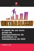 O papel de um novo grupo de transportadores de plastídeos no metabolismo do GSH