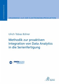 Methodik zur proaktiven Integration von Data Analytics in die Serienfertigung - Bührer, Ulrich Tobias