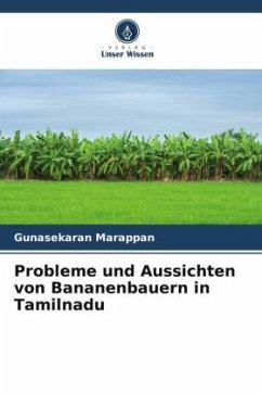 Probleme und Aussichten von Bananenbauern in Tamilnadu - Marappan, Gunasekaran