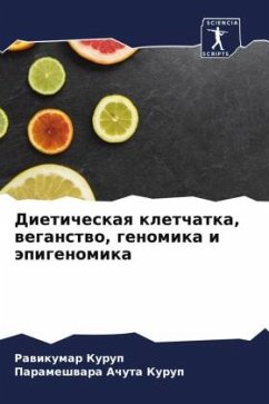 Dieticheskaq kletchatka, weganstwo, genomika i äpigenomika - Kurup, Rawikumar;Achuta Kurup, Parameshwara