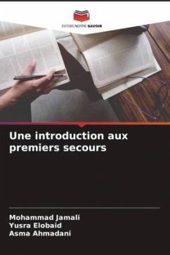 Une introduction aux premiers secours - Jamali, Mohammad;Elobaid, Yusra;Ahmadani, Asma