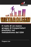 Il ruolo di un nuovo gruppo di trasportatori plastidici nel metabolismo del GSH