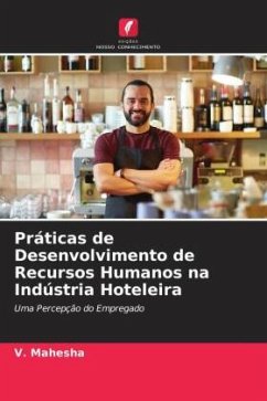 Práticas de Desenvolvimento de Recursos Humanos na Indústria Hoteleira - Mahesha, V.