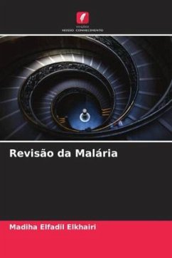 Revisão da Malária - Elfadil Elkhairi, Madiha;Mohammed Hamad, Mosab Nouraldein;Elfaki, Tarig Mohammed