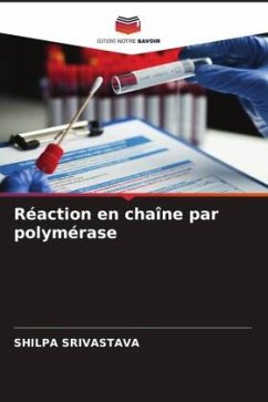 Réaction en chaîne par polymérase - SRIVASTAVA, SHILPA