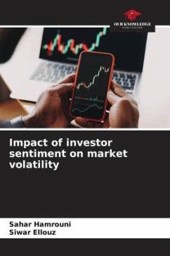 Impact of investor sentiment on market volatility - Hamrouni, Sahar;Ellouz, Siwar