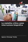 La malattia critica come interruzione biografica