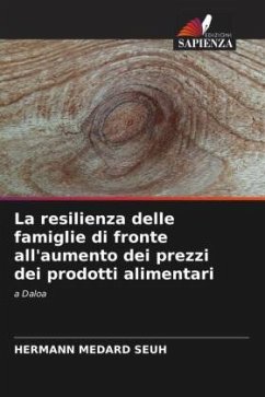 La resilienza delle famiglie di fronte all'aumento dei prezzi dei prodotti alimentari - Seuh, Hermann Medard