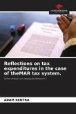 Reflections on tax expenditures in the case of theMAR tax system.
