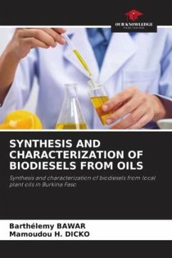 SYNTHESIS AND CHARACTERIZATION OF BIODIESELS FROM OILS - Bawar, Barthélemy;Dicko, Mamoudou H.