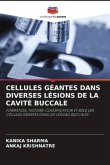 CELLULES GÉANTES DANS DIVERSES LÉSIONS DE LA CAVITÉ BUCCALE