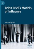 Brian Friel's Models of Influence