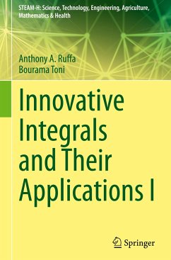 Innovative Integrals and Their Applications I - Ruffa, Anthony A.;Toni, Bourama