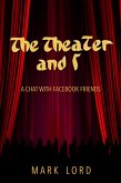 The Theater and I (eBook, ePUB) The Theater and I (eBook, ePUB)