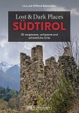 Lost & Dark Places Südtirol (eBook, ePUB)