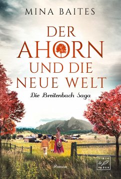 Der Ahorn und die neue Welt - Baites, Mina