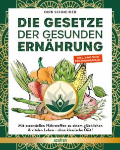 Die Gesetze der gesunden Ernährung - Schneider, Dirk