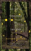All of Us Together in the End (eBook, ePUB) All of Us Together in the End (eBook, ePUB)