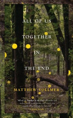 All of Us Together in the End (eBook, ePUB) - Vollmer, Matthew