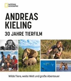 Andreas Kieling - 30 Jahre Tierfilm (eBook, ePUB) - Kieling, Andreas; Wünsch, Sabine
