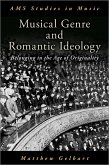 Musical Genre and Romantic Ideology (eBook, PDF) Musical Genre and Romantic Ideology (eBook, PDF)