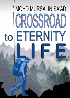 Crossroad to Eternity Life (Muslim Reverts series, #4) (eBook, ePUB) - Saad, Mohd Mursalin