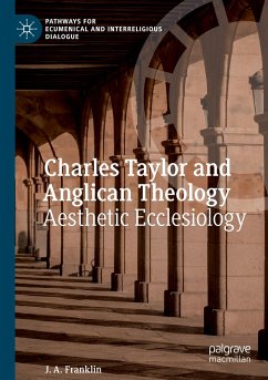 Charles Taylor and Anglican Theology - Franklin, J. A.