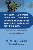 Post COVID 19 Long Hauler Risk of Diabetes Type One or Two Diagnosis, Management & Therapeutics Physician and Patient Handbook (eBook, ePUB)