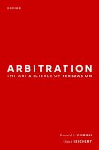 Arbitration: the Art & Science of Persuasion (eBook, ePUB)