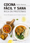 Cocina fácil y sana rica en proteínas (eBook, ePUB)