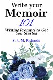 Write Your Memoir - 101 Writing Prompts to Get You Started (eBook, ePUB)