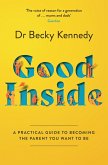 Good Inside: A Practical Guide to Becoming the Parent You Want to Be (eBook, ePUB)