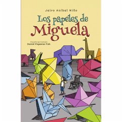 Los papeles de Míguela (eBook, ePUB) - Niño, Jairo Anibal