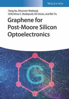 Graphene for Post-Moore Silicon Optoelectronics - Xu, Yang;Shehzad, Khurram;Bodepudi, Srikrishna Chanakya