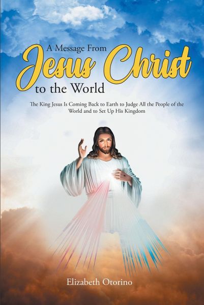 A Message From Jesus Christ to the World (eBook, ePUB)