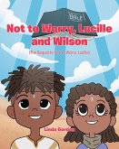 Not to Worry, Lucille and Wilson (eBook, ePUB)
