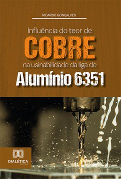 Cover Influência do teor de cobre na usinabilidade da liga de alumínio 6351 (eBook, ePUB)