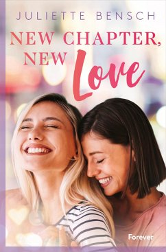 New chapter, new love (eBook, ePUB) - Bensch, Juliette