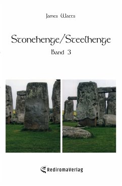 Stonehenge/Steelhenge - Band 3 - Watts, James