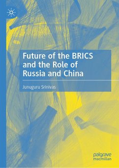 Future of the BRICS and the Role of Russia and China (eBook, PDF) - Srinivas, Junuguru