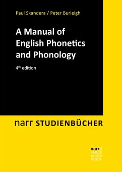 A Manual of English Phonetics and Phonology (eBook, PDF) - Skandera, Paul; Burleigh, Peter