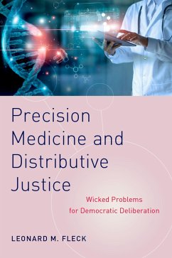 Precision Medicine and Distributive Justice (eBook, PDF) - Fleck, Leonard M.