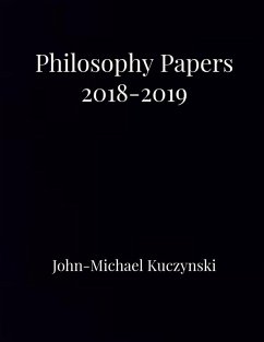 Philosophy Papers 2018-2019 (eBook, ePUB) - Kuczynski, John-Michael