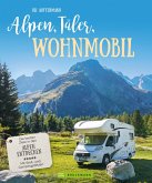 Alpen, Täler, Wohnmobil (eBook, ePUB)