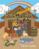 Save Me a Seat on the Ark (eBook, ePUB)