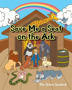 Save Me a Seat on the Ark (eBook, ePUB) - Spurlock, The Sisters