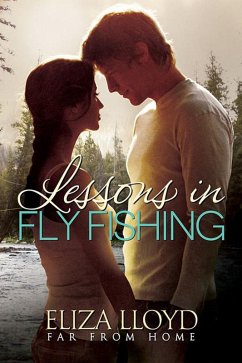 Lessons in Fly Fishing (Far From Home, #1) (eBook, ePUB) - Lloyd, Eliza