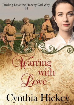 Warring With Love (Finding Love the Harvey Girl Way) (eBook, ePUB) - Hickey, Cynthia