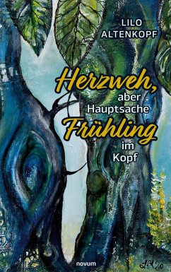 Cover Herzweh, aber Hauptsache Frühling im Kopf